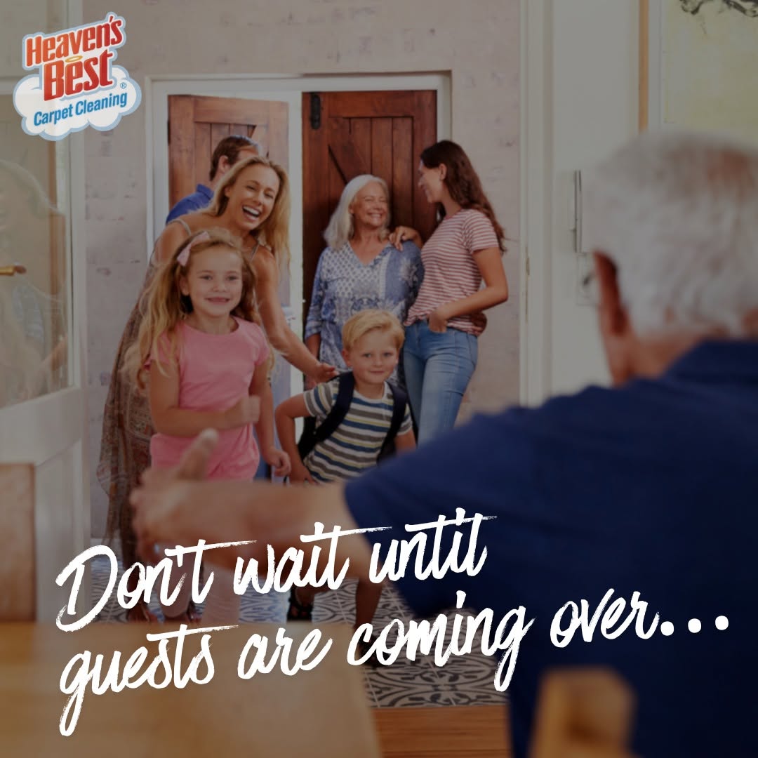 Family arriving home, with text reading "Don't wait until guests are coming over..." Family arriving home, with text reading "Don't wait until guests are coming over..."