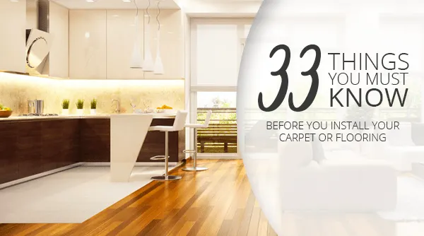 33 Things You Must Know Before You Install Your Carpet Flooring 33 Things You Must Know Before You Install Your Carpet Flooring